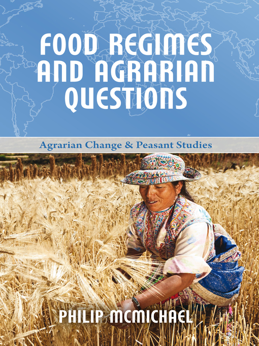 Title details for Food Regimes and Agrarian Questions by Philip McMichael - Available